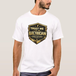Elektriker Badge Gecertificeerd Meestal Gouden Sch T-shirt