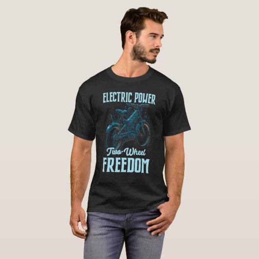 Elektrisch vermogen Twee Wiel Vrijheid Elektro Aan T-shirt (Voorkant volledig)