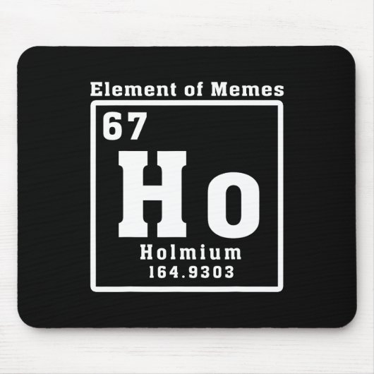 Element Van Memes Ho Holmium 67 Grappige Wetenscha Muismat (Voorkant)