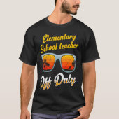 Elementary school class teacher off duty teacher   t-shirt (Voorkant)