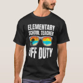 Elementary school class teacher off duty teacher t-shirt (Voorkant)