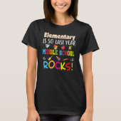 Elementary School Is So Last Year Middle Rocks Bac T-shirt (Voorkant)