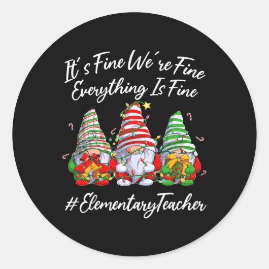 Elementary Teacher Crew Everything Is Fine Christm Ronde Sticker (Voorkant)