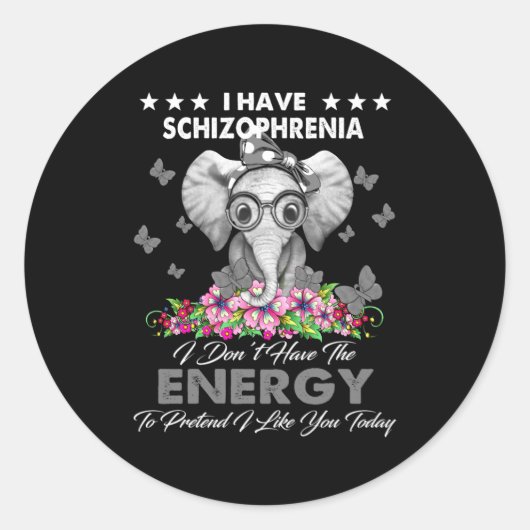 Elephant I Have Schizophrenia I Dont Have The Ene  Ronde Sticker (Voorkant)