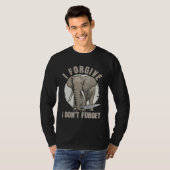 Elephant Never Forgets  Forgiving  Revenge T-shirt (Voorkant volledig)