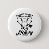 Elephant Quote, Elephant Lover, Elephant Zoo Anima Ronde Button 5,7 Cm (Voorkant)