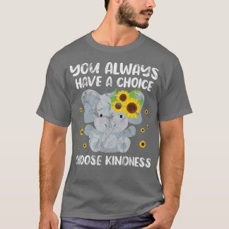Elephant u altijd een keus hebt kiest Kindheid T-shirt