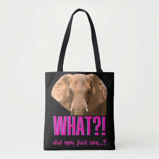 Elephant wat zei je net? tote bag (Voorkant)