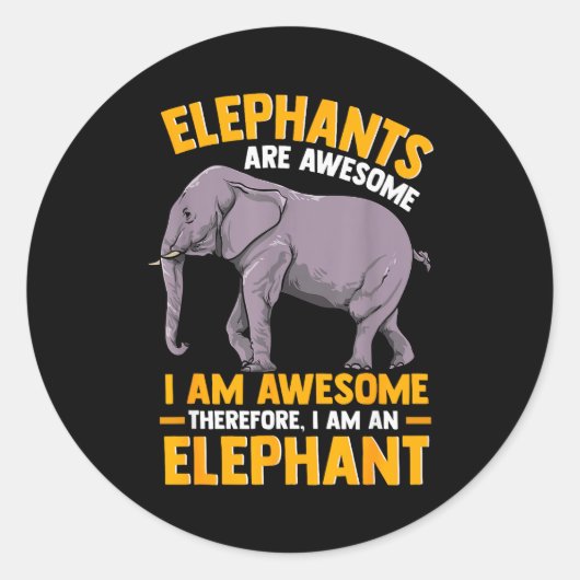 Elephants Are Awesome I Am Awesome - Funny Elephan Ronde Sticker (Voorkant)