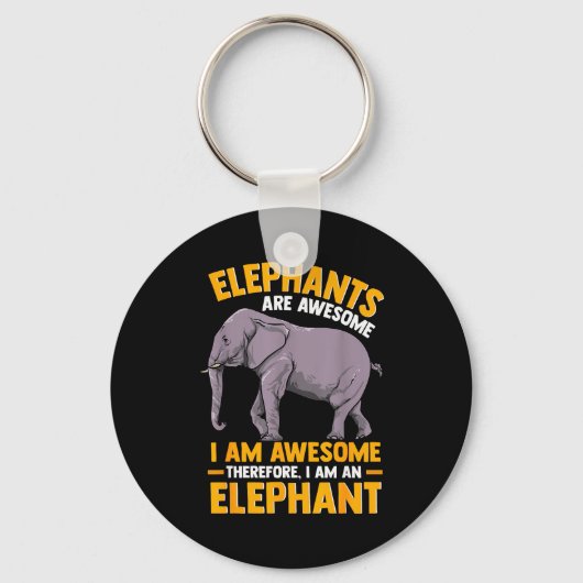 Elephants Are Awesome I Am Awesome - Funny Elephan Sleutelhanger (Voorkant)