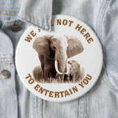 Elephats Deserve Respect Ronde Button 6,0 Cm (In situ)