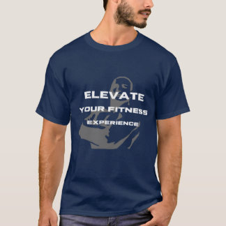 elevate your fitness experience t-shirt