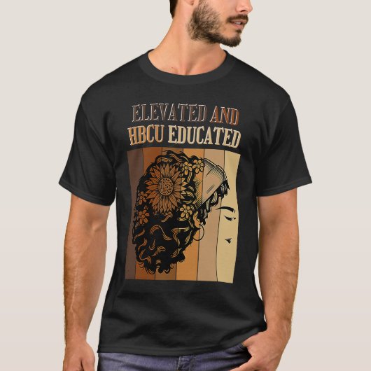 Elevated And HBCU Educated Historical Black Colleg T-shirt (Voorkant)