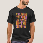 Elevator Button Elevator Inspector Mechanic Instal T-shirt (Voorkant)
