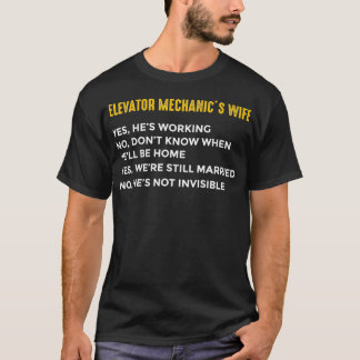 Elevator Mechanic Maintenance Wife Working Technic T-shirt