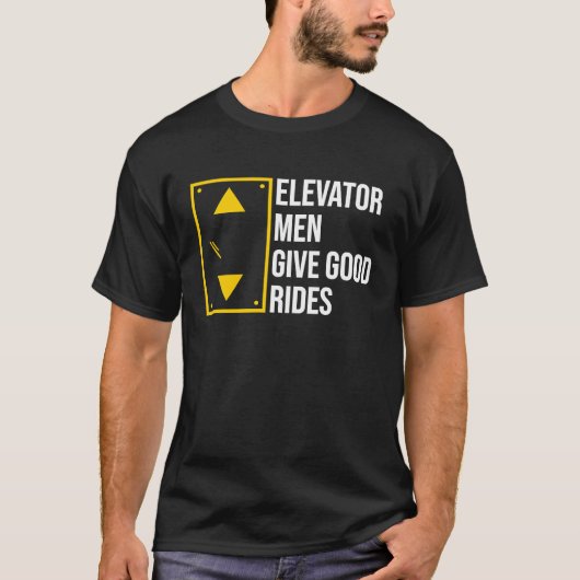 Elevator Men Give Good Rides T-shirt (Voorkant)