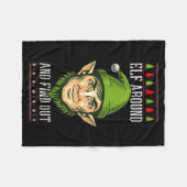 Elf Around And Find Out _ Funny Christmas Holiday  Fleece Deken (Voorkant (Horizontaal))