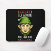 Elf Around And Find Out _ Funny Christmas Holiday Muismat (Met muis)