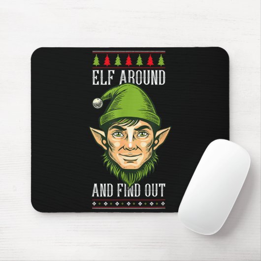 Elf Around And Find Out _ Funny Christmas Holiday Muismat (Met muis)
