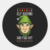 Elf Around And Find Out _ Funny Christmas Holiday  Ronde Sticker (Voorkant)