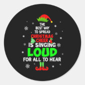 Elf Xmas The Way To Spread Christmas Cheer Men Wom Ronde Sticker (Voorkant)