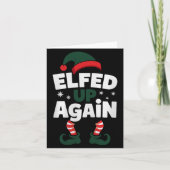 Elfed Up Again Holiday Humor Naughty Nice Elf Chri Kaart (Voorkant)