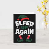 Elfed Up Again Holiday Humor Naughty Nice Elf Chri Kaart (Gele Bloem)