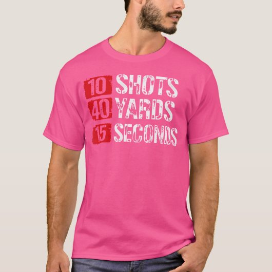 Eli Drill 10 Rounds 40 Yards 15 Seconden Shooting T-shirt (Voorkant)