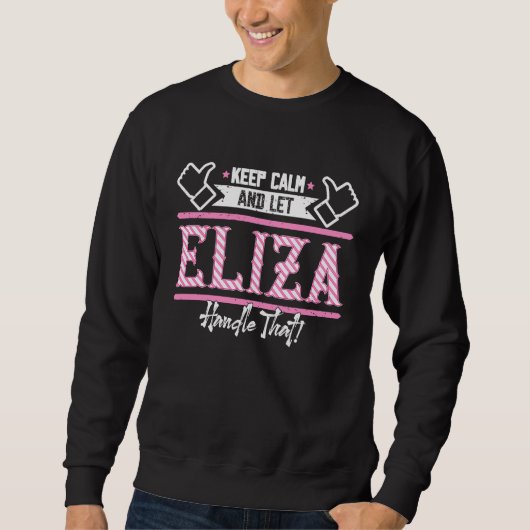 Eliza Keep Calm and let Eliza Handle that Trui (Voorkant)