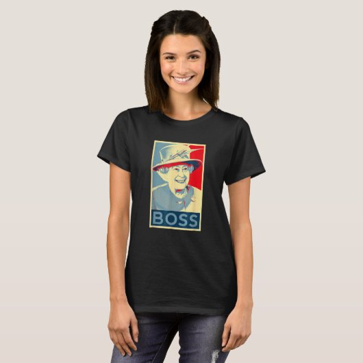 Elizabeth Boss Her Royal Highness Queen of England T-shirt (Voorkant volledig)
