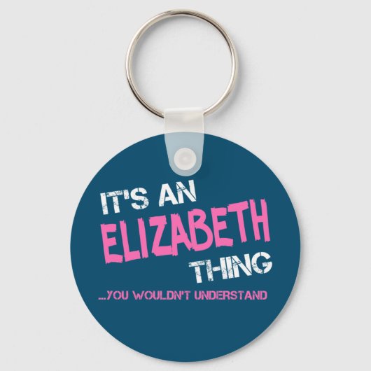 Elizabeth dat je naam niet zou begrijpen sleutelhanger (Voorkant)