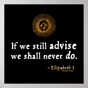 Elizabeth I Citaat over besluiteloosheid Poster