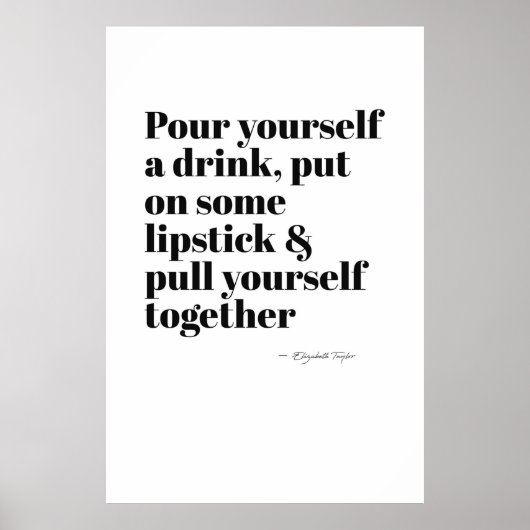 Elizabeth Taylor - Schenk jezelf een drink poster (Voorkant)