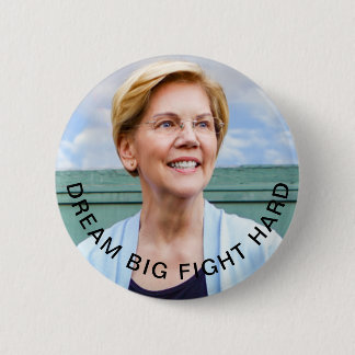 Elizabeth Warren - Dream Big, Fight Hard - Pin Ronde Button 5,7 Cm