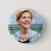 Elizabeth Warren - Dream Big, gevecht hard Ronde Button 5,7 Cm (Voorkant)