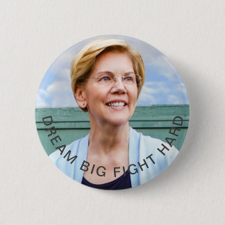 Elizabeth Warren - Dream Big, gevecht hard Ronde Button 5,7 Cm