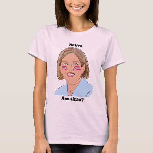 Elizabeth Warren - Inheemse Amerikaan? T-shirt (Voorkant)