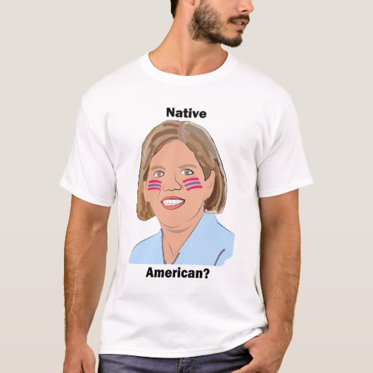 Elizabeth Warren - Inheemse Amerikaan? T-shirt (Voorkant)