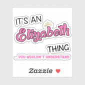 Elizabeth wat je niet zou begrijpen sticker (Vel)