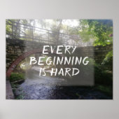Elk begin is een harde proverb brugfoto poster (Voorkant)