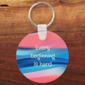 Elk begin is een harde quote blauwe koraal sleutel sleutelhanger (Voorkant)