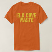 Elk Cove Waste T-shirt (Design voorkant)