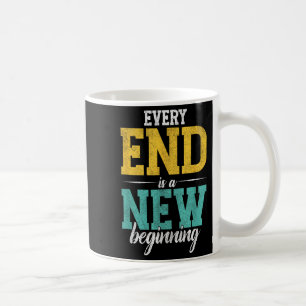 Elk einde is een nieuw begin _ Inspiratie Koffiemok