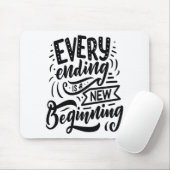 Elk einde is een nieuw begin muismat (Met muis)