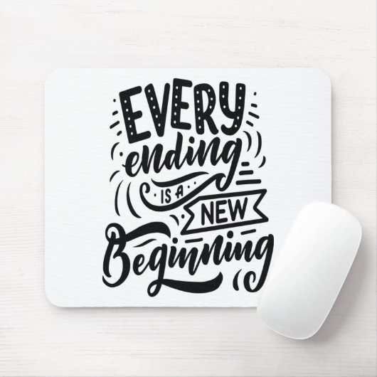 Elk einde is een nieuw begin muismat (Met muis)