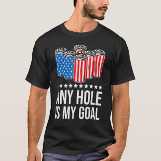 Elk gat is mijn doelbier op 4 juli t-shirt