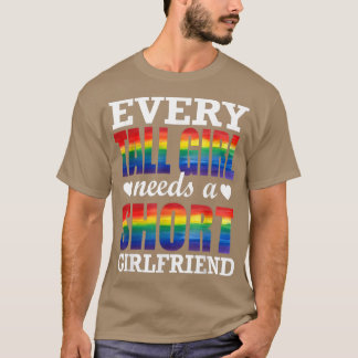 Elk groot meisje heeft een kleine Vriendin LGBT-ho T-shirt