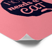 Elk huis heeft een kat nodig poster (Hoek)