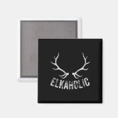 Elk Hunter Hunting Funny Elkaholic Magneet (Voorkant / Achterkant)