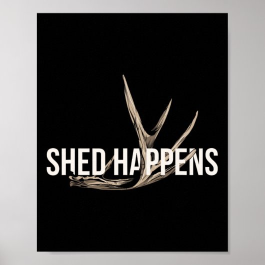 Elk Hunter Shed gebeurt grappig genoeg om te jagen Poster (Voorkant)